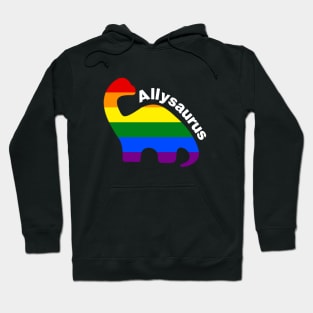 Allysaurus - LGBTQ ally dinosaur (Gay pride) Hoodie